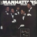 Manhattans - There's No Me Without You / CBS
